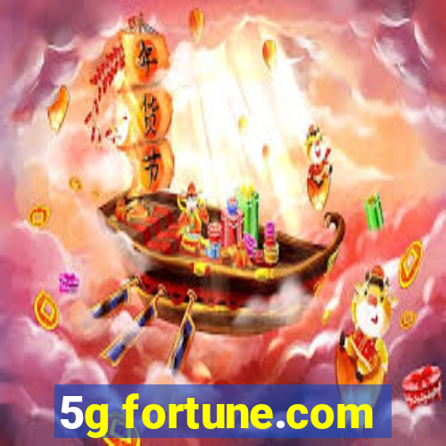 5g fortune.com